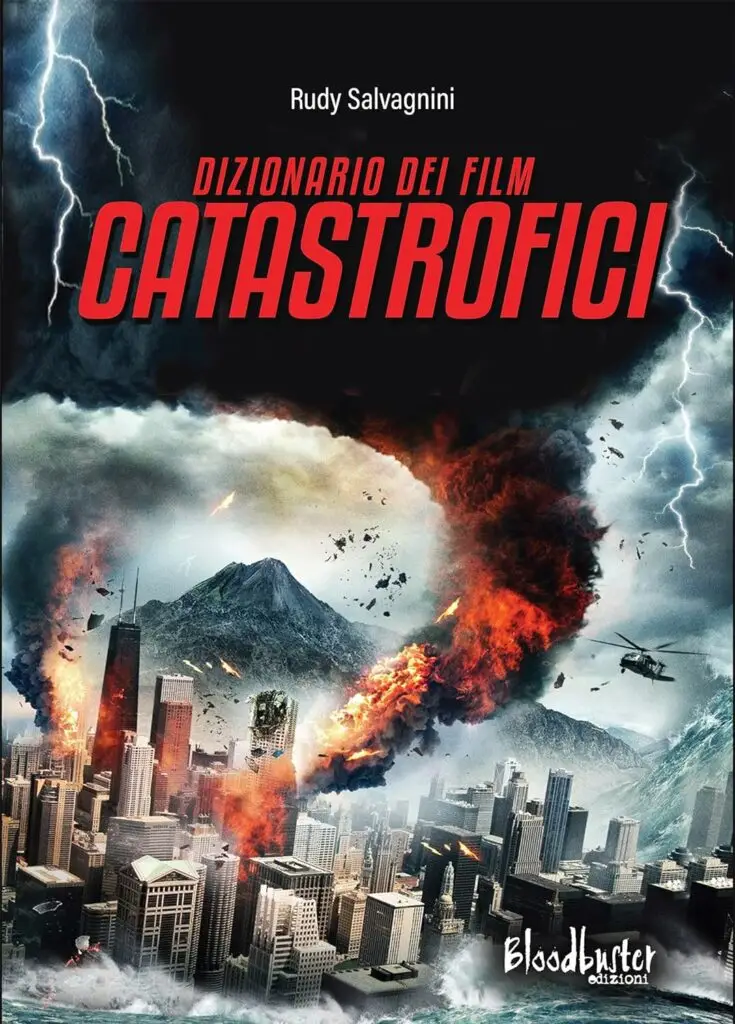 Dizionario dei Film catastrofici di Rudy Salvagnini